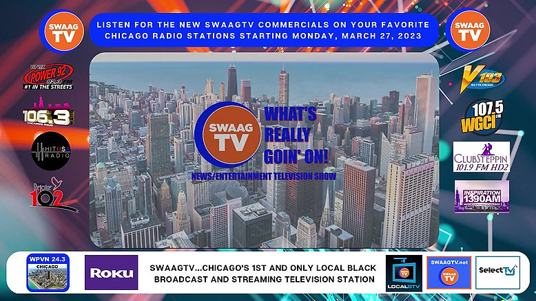 SWAAGTV-BLACK CHICAGO IS FIRST
